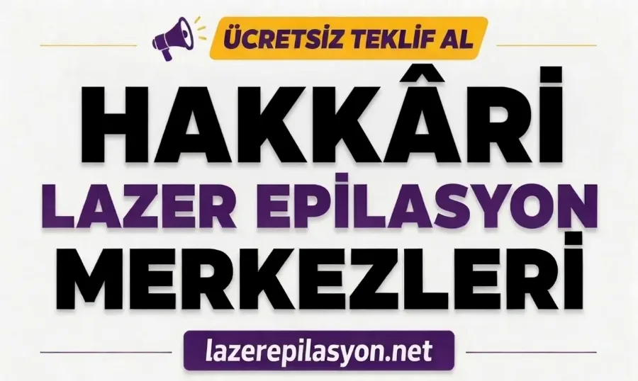 Hakkari Lazer Epilasyon
